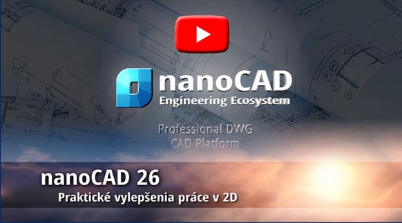 nanoCAD 26 - Praktické novinky